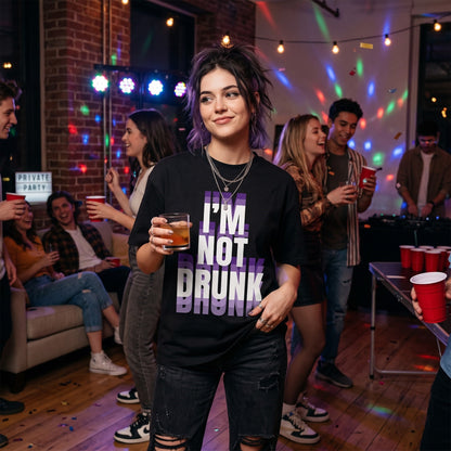 I’m Not Drunk Shirt — Funny Drinking Quote T-Shirt — Sweatshirt & Hoodie — Sarcastic Party Graphic T - Custom Fan Apparel Image 1